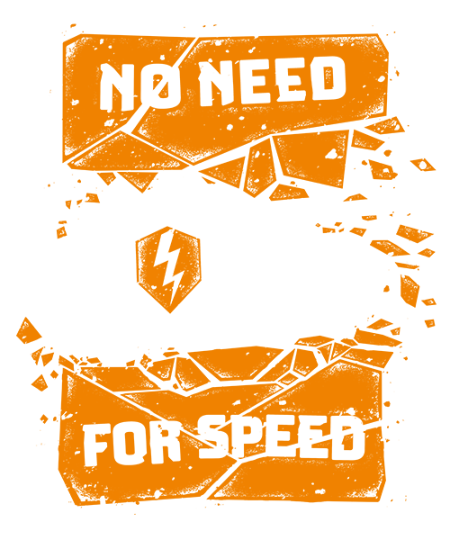 No Need for Speed